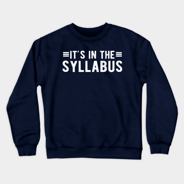 It's In The Syllabus Teacher questions Crewneck Sweatshirt by Gaming champion